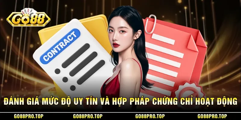 Đánh giá mức độ uy tín và hợp pháp của chứng chỉ hoạt động