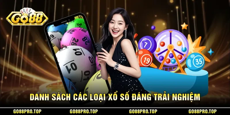 Danh sách các loại xổ số đáng trải nghiệm