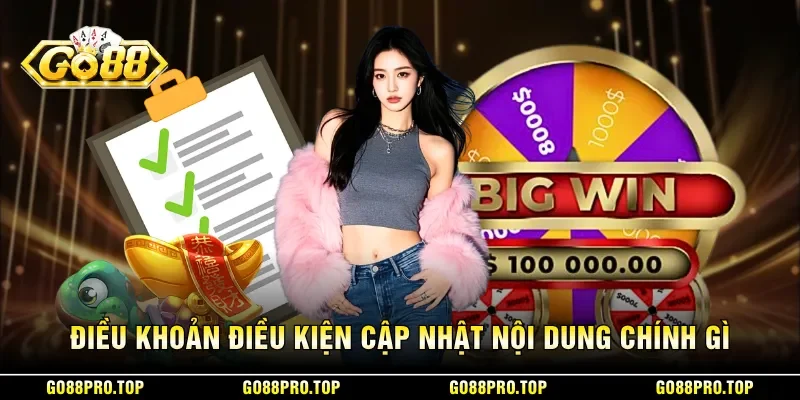 Điều khoản điều kiện cập nhật nội dung chính gì