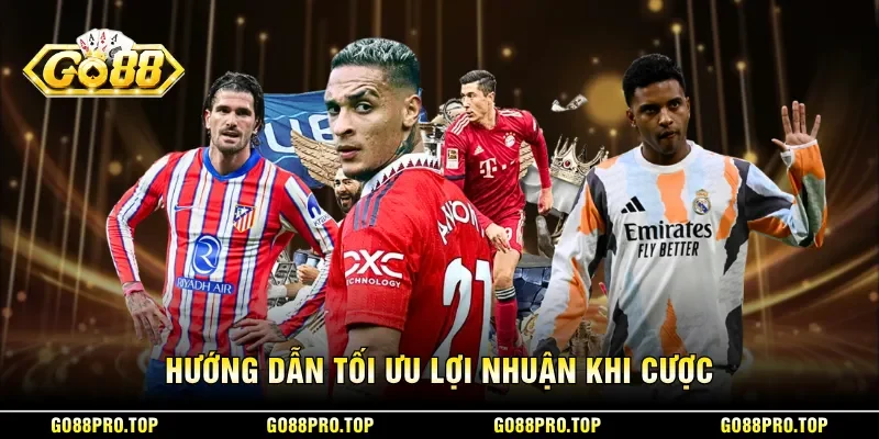 Hướng dẫn tối ưu lợi nhuận khi cược